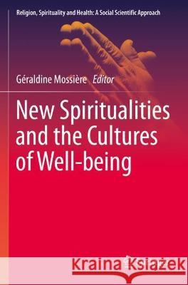 New Spiritualities and the Cultures of Well-being  9783031062650 Springer International Publishing - książka