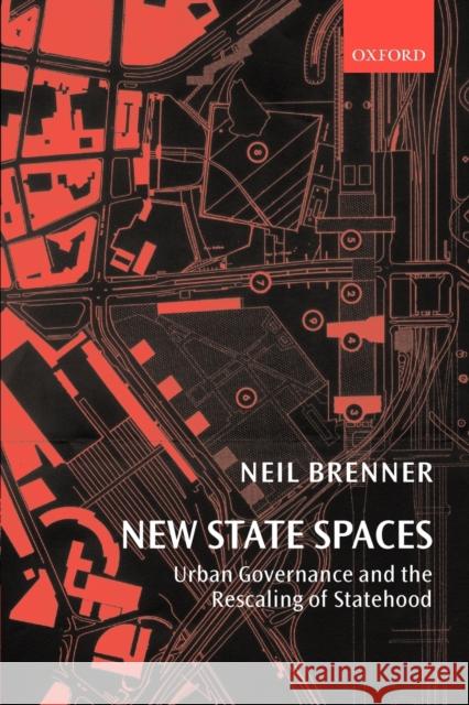 New State Spaces: Urban Governance and the Rescaling of Statehood Brenner, Neil 9780199270064 Oxford University Press - książka
