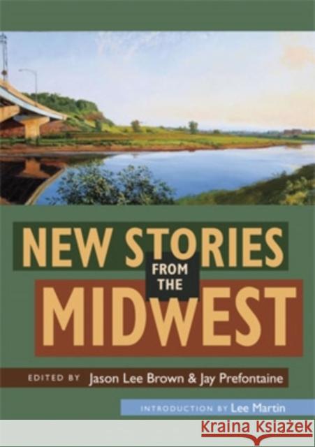 New Stories from the Midwest Jason Lee Brown Jay Prefontaine 9780804011358 Swallow Press - książka