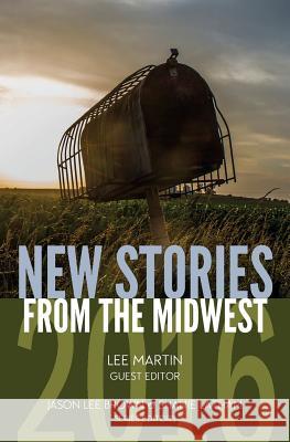 New Stories from the Midwest 2016 Jason Lee Brown Shanie Latham 9781941561065 New American Press - książka