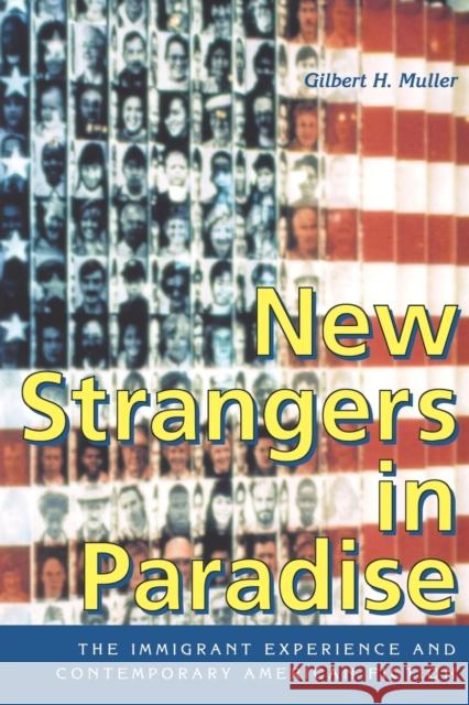 New Strangers in Paradise: The Immigrant Experience and Contemporary American Fiction Muller, Gilbert H. 9780813192000 University Press of Kentucky - książka