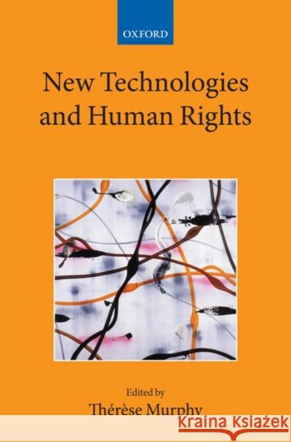 New Technologies and Human Rights  Murphy 9780199562572  - książka