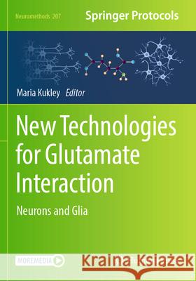 New Technologies for Glutamate Interaction: Neurons and Glia Maria Kukley 9781071637449 Humana - książka