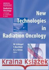 New Technologies in Radiation Oncology Schlegel, Wolfgang C. 9783540003212 Springer - książka