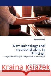 New Technology and Traditional Skills in Printing  9783838306810 LAP Lambert Academic Publishing AG & Co KG - książka