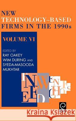 New Technology-based Firms in the 1990s R.P. Oakey, W.E. During, Syeda-Masooda Mukhtar 9780080427614 Emerald Publishing Limited - książka