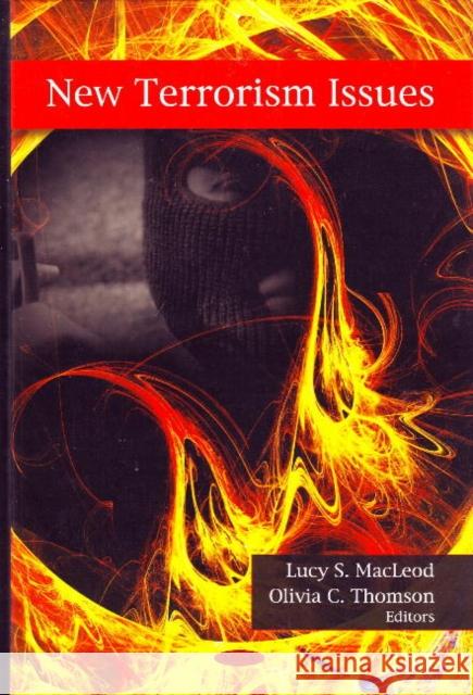 New Terrorism Issues Lucy S MacLeod, Olivia C Thomson 9781604568547 Nova Science Publishers Inc - książka