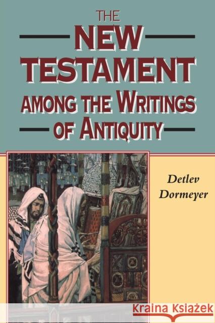 New Testament Among the Writings of Antiquity Dormeyer, Detlev 9781850758600 Continuum International Publishing Group - Sh - książka
