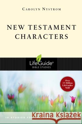 New Testament Characters Carolyn Nystrom 9780830830695 InterVarsity Press - książka