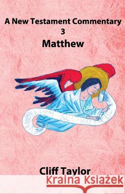 New Testament Commentary - 3 - Matthew Cliff Taylor 9781502878496 Createspace - książka