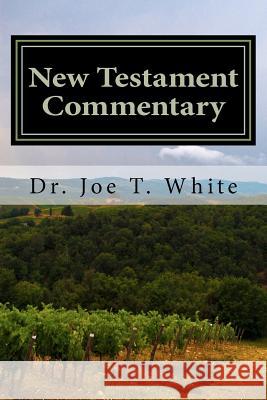 New Testament Commentary: Mark and Luke Dr Joe T. White 9781480132801 Createspace - książka