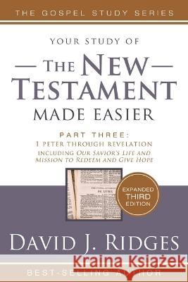 New Testament Made Easier PT 3 3rd Edition David Ridges 9781462144631 Cedar Fort - książka