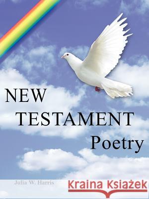 New Testament Poetry Julia W. Harris 9781420825091 Authorhouse - książka