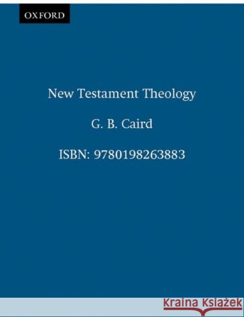 New Testament Theology George Bradford Caird L. D. Hurst 9780198266600 Oxford University Press - książka