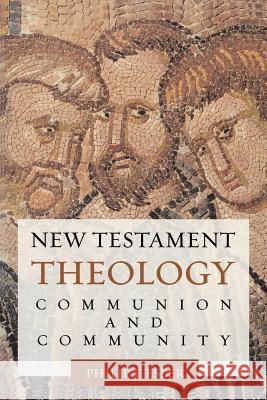 New Testament Theology: Communion and Community Philip Francis Esler 9780800637200 1517 Media - książka