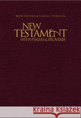 New Testament with Psalms & Proverbs-NIV Biblica 9781563206634 Biblica - książka
