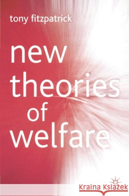 New Theories of Welfare Tony Fitzpatrick 9781403901521 Palgrave MacMillan - książka