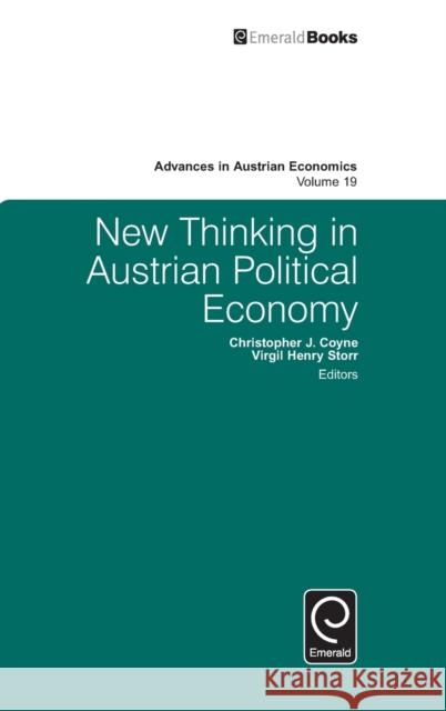 New Thinking in Austrian Political Economy Christopher J. Coyne, Virgil Henry Storr, Roger Koppl, Virgil Henry Storr 9781785601378 Emerald Publishing Limited - książka