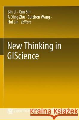 New Thinking in GIScience  9789811938184 Springer Nature Singapore - książka
