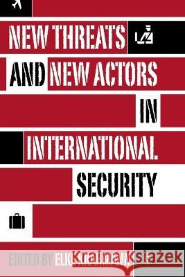 New Threats and New Actors in International Security Elke Krahmann E. Krahmann 9781349529841 Palgrave MacMillan - książka