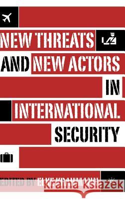 New Threats and New Actors in International Security Elke Krahmann 9781403966971 Palgrave MacMillan - książka