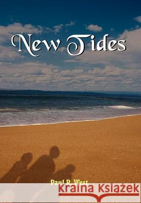 New Tides Paul R. West 9781420802740 Authorhouse - książka