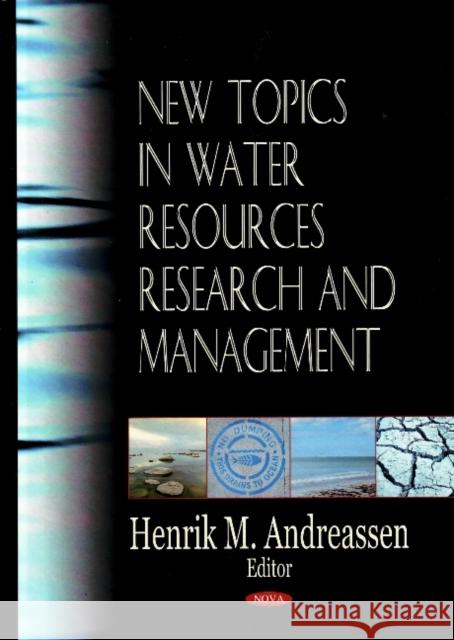 New Topics in Water Resources Research & Management Henrik M Andreassen 9781600219740 Nova Science Publishers Inc - książka