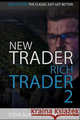 New Trader Rich Trader 2: Good Trades Bad Trades Holly Burns Steve Burns 9781718138582 Independently Published - książka