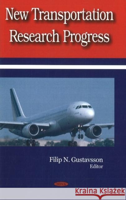 New Transportation Research Progress Filip N Gustavsson 9781604560329 Nova Science Publishers Inc - książka