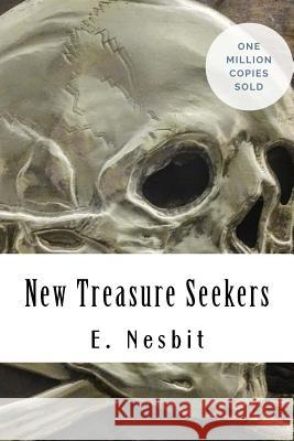 New Treasure Seekers E. Nesbit 9781717040015 Createspace Independent Publishing Platform - książka