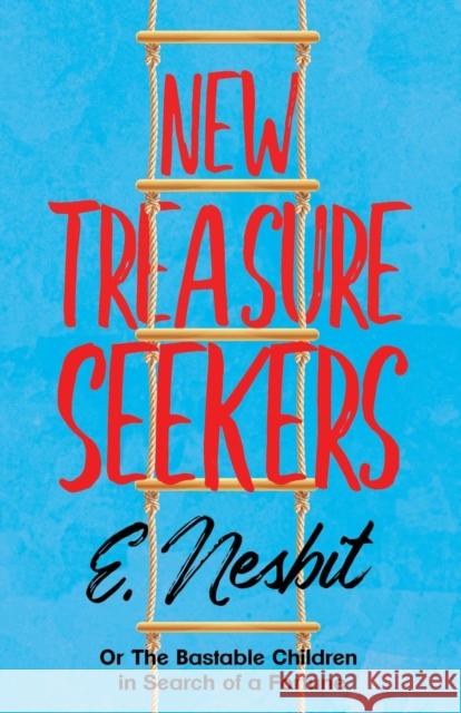 New Treasure Seekers: Or The Bastable Children in Search of a Fortune Nesbit, E. 9781528713009 Read & Co. Children's - książka