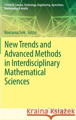 New Trends and Advanced Methods in Interdisciplinary Mathematical Sciences Bourama Toni 9783319556116 Springer - książka