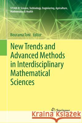 New Trends and Advanced Methods in Interdisciplinary Mathematical Sciences Bourama Toni 9783319857084 Springer - książka