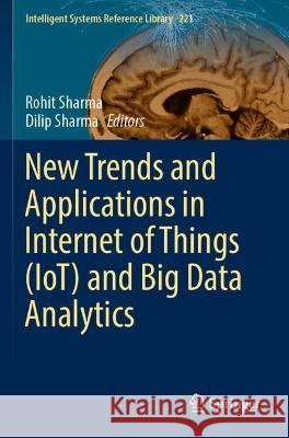 New Trends and Applications in Internet of Things (IoT) and Big Data Analytics  9783030993313 Springer International Publishing - książka