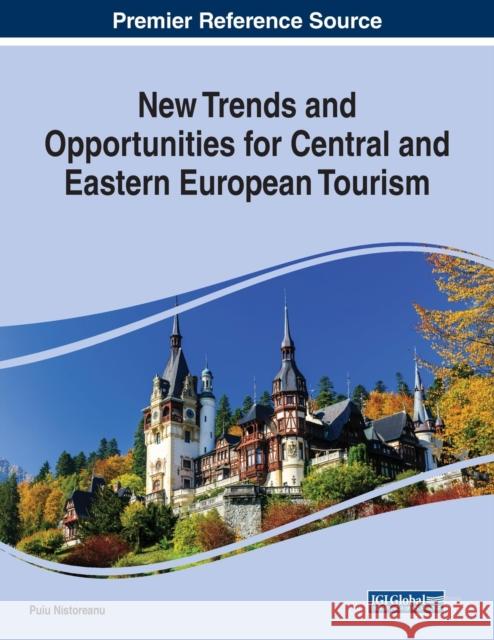 New Trends and Opportunities for Central and Eastern European Tourism  9781799814245 IGI Global - książka