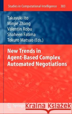 New Trends in Agent-Based Complex Automated Negotiations  9783642246951 Springer, Berlin - książka