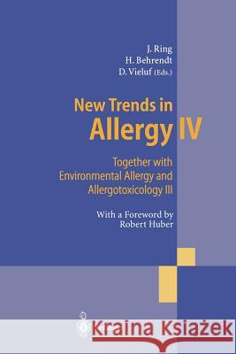 New Trends in Allergy IV: Together with Environmental Allergy and Allergotoxicology III Ring, Johannes 9783642643989 Springer - książka