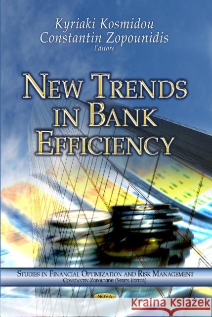 New Trends in Bank Efficiency Kyriaki Kosmidou, Constantin Zopounidis 9781626188242 Nova Science Publishers Inc - książka