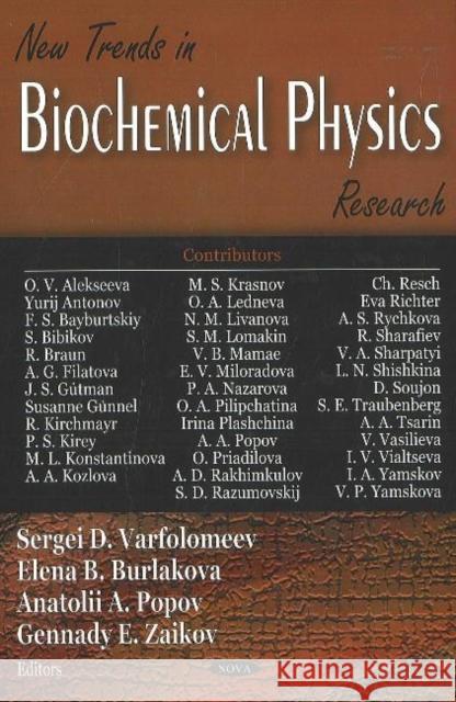 New Trends in Biochemical Physics Research Sergei D Varfolomeev 9781600214639 Nova Science Publishers Inc - książka