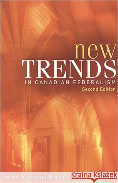 New Trends in Canadian Federalism, Second Edition Rocher, François 9781551114149 BROADVIEW PRESS LTD - książka