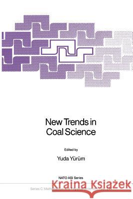 New Trends in Coal Science Yuda Yurum 9789401078696 Springer - książka