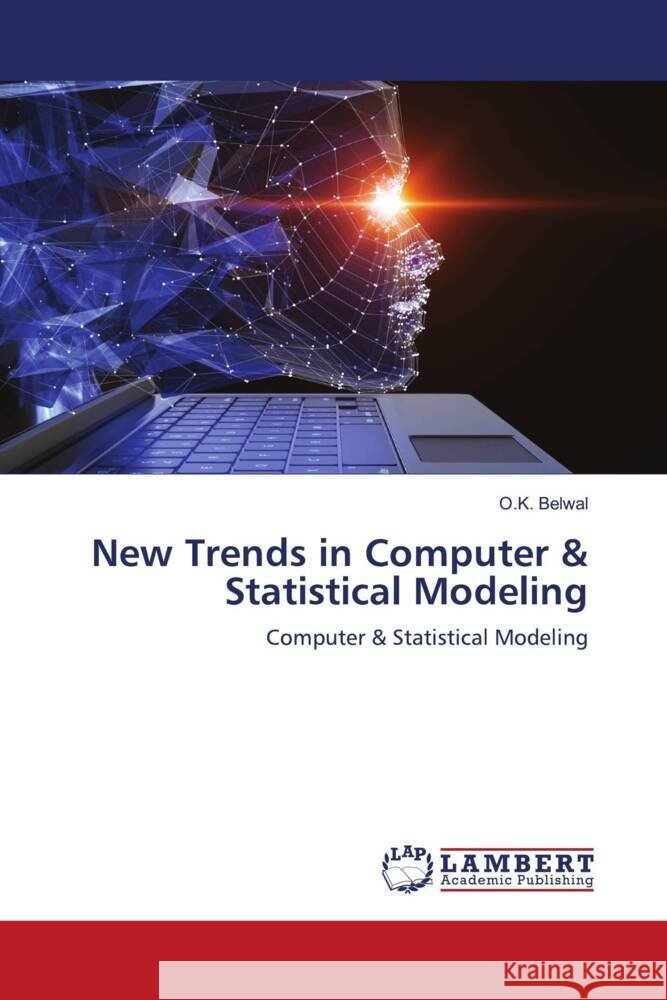New Trends in Computer & Statistical Modeling Belwal, O.K. 9786204197159 LAP Lambert Academic Publishing - książka