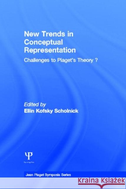 New Trends in Conceptual Representation: Challenges to Piaget's Theory Scholnick, Ellin Kofsky 9780898592603 Taylor & Francis - książka