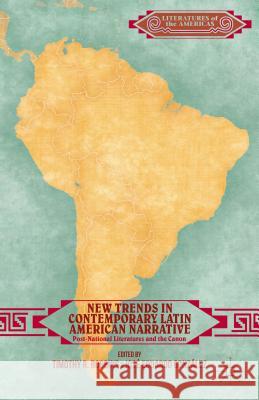 New Trends in Contemporary Latin American Narrative: Post-National Literatures and the Canon Robbins, T. 9781137444707 Palgrave MacMillan - książka