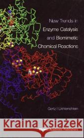 New Trends in Enzyme Catalysis and Biomimetic Chemical Reactions G. I. Likhtenshtein Gertz I. Likhtenshtein 9781402010064 Kluwer Academic Publishers - książka