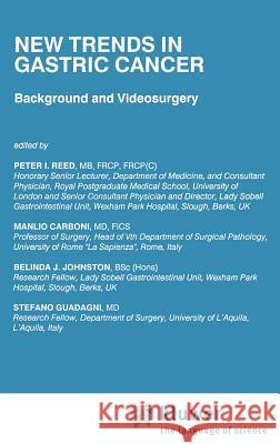 New Trends in Gastric Cancer: Background and Videosurgery Reed, P. I. 9780792389170 Springer - książka