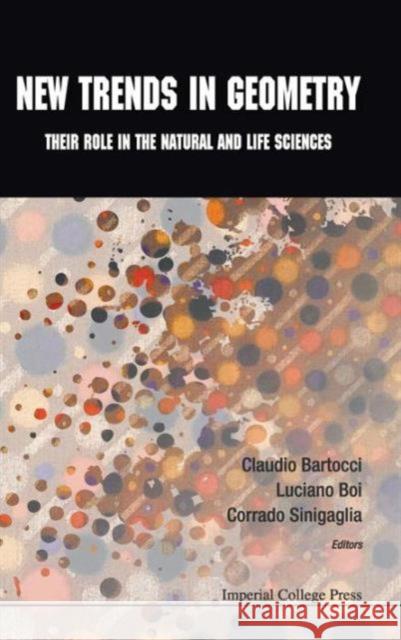 New Trends in Geometry: Their Role in the Natural and Life Sciences Boi, Luciano 9781848166424 Imperial College Press - książka