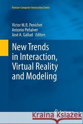 New Trends in Interaction, Virtual Reality and Modeling Victor M. R. Penichet Antonio Penalver Jose A. Gallud 9781447172390 Springer - książka