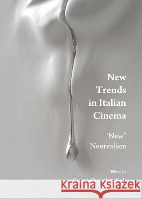 New Trends in Italian Cinema: New Neorealism Carmela Scala 9781443845915 Cambridge Scholars Publishing - książka