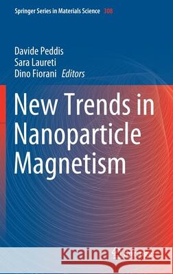 New Trends in Nanoparticle Magnetism Davide Peddis Sara Laureti Dino Fiorani 9783030604721 Springer - książka